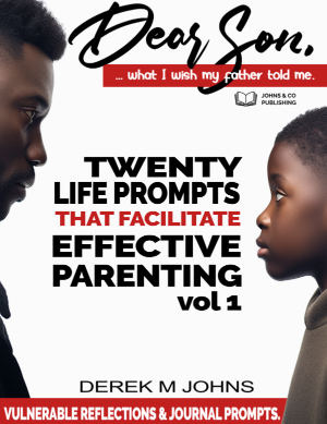 Dear Son: Twenty Life Prompts That Facilitate Effective Parenting - book cover by Derek M Johns